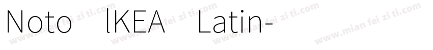 Noto lKEA Latin字体转换